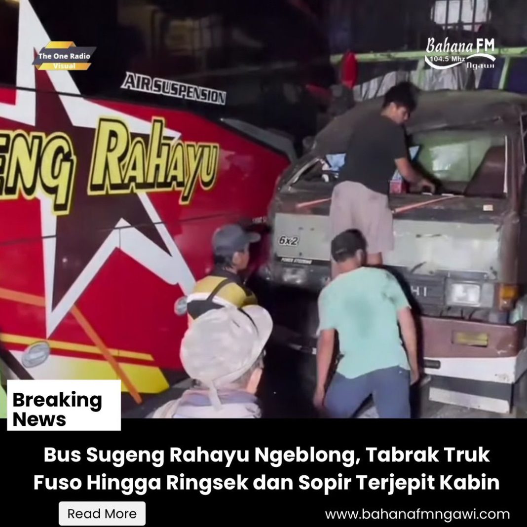 Bus Sugeng Rahayu Ngeblong, Tabrak Truk Fuso Hingga Ringsek dan Sopir Terjepit Kabin