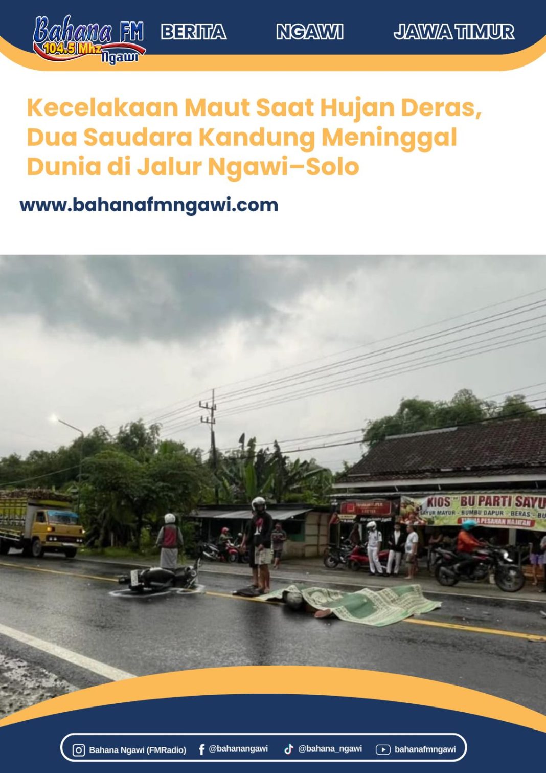 Kecelakaan Maut Saat Hujan Deras, Dua Saudara Kandung Meninggal Dunia di Jalur Ngawi–Solo