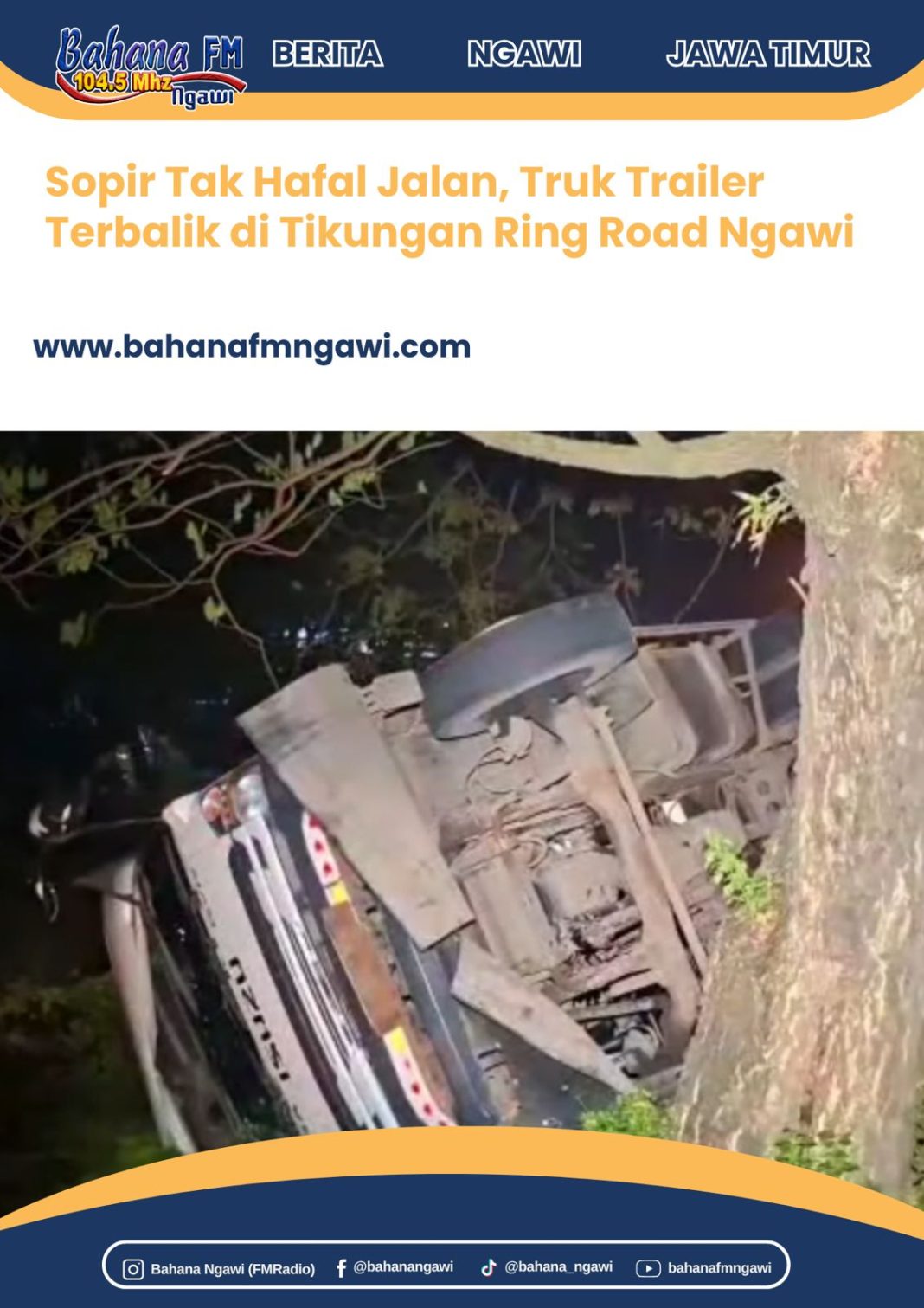 Sopir Tak Hafal Jalan, Truk Trailer Terbalik di Tikungan Ring Road Ngawi
