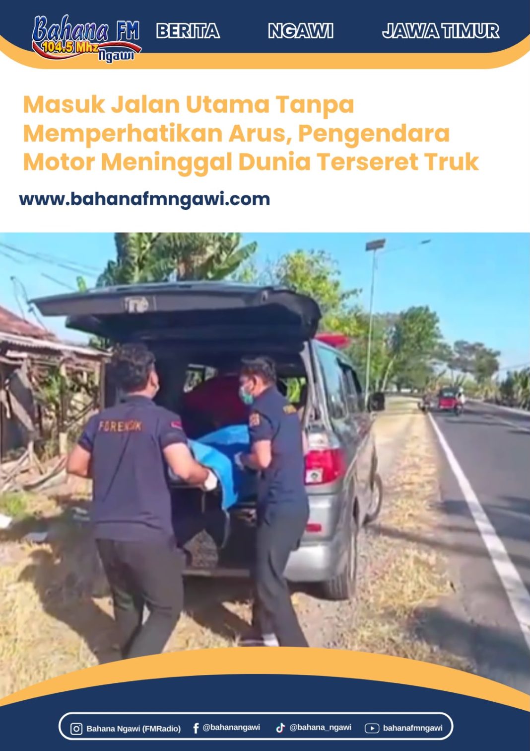 Masuk Jalan Utama Tanpa Memperhatikan Arus, Pengendara Motor Meninggal Dunia Terseret Truk