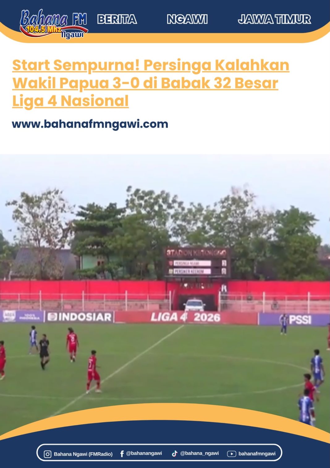 Start Sempurna! Persinga Kalahkan Wakil Papua 3-0 di Babak 32 Besar Liga 4 Nasional